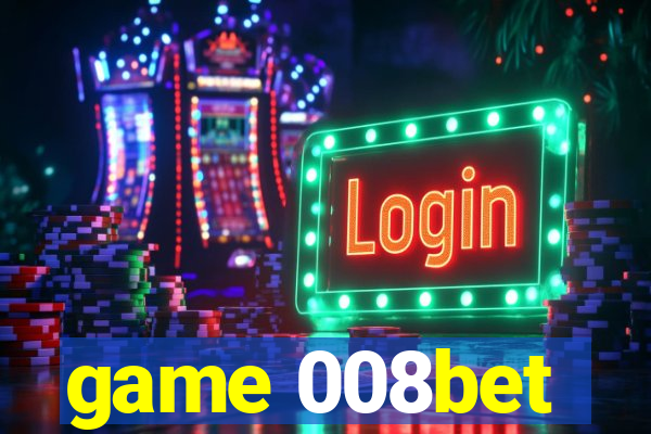 game 008bet